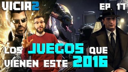 Los juegos a los que tenemos más ganas de 2016