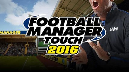 Football Manager Touch 2016, la versión para iPad del mítico Football Manager de PC