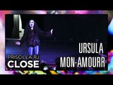 Ursula Mon-Amourr @Priscilla RJ - 05/11