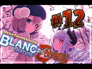 MegaTagmension Blanc + Neptune VS Zombies Walkthrough Part 12 (VITA) English [Jap dub]