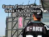 Eagles Tailgate Report: Week 16 Vs Denver Broncos  12/27/09