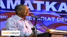 Dr Mahathir: Saya Harap Kita Akan Mengalahkan BN Dalam Pilihanraya Kecil Di Sg Besar & K Kangsar