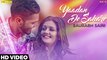 Yaadan De Sahare - Saurabh Saini, Happy Raikoti, Laddi Gill - Punjabi Song - 2016