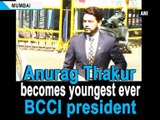 Anurag Thakur becomes youngest ever BCCI president