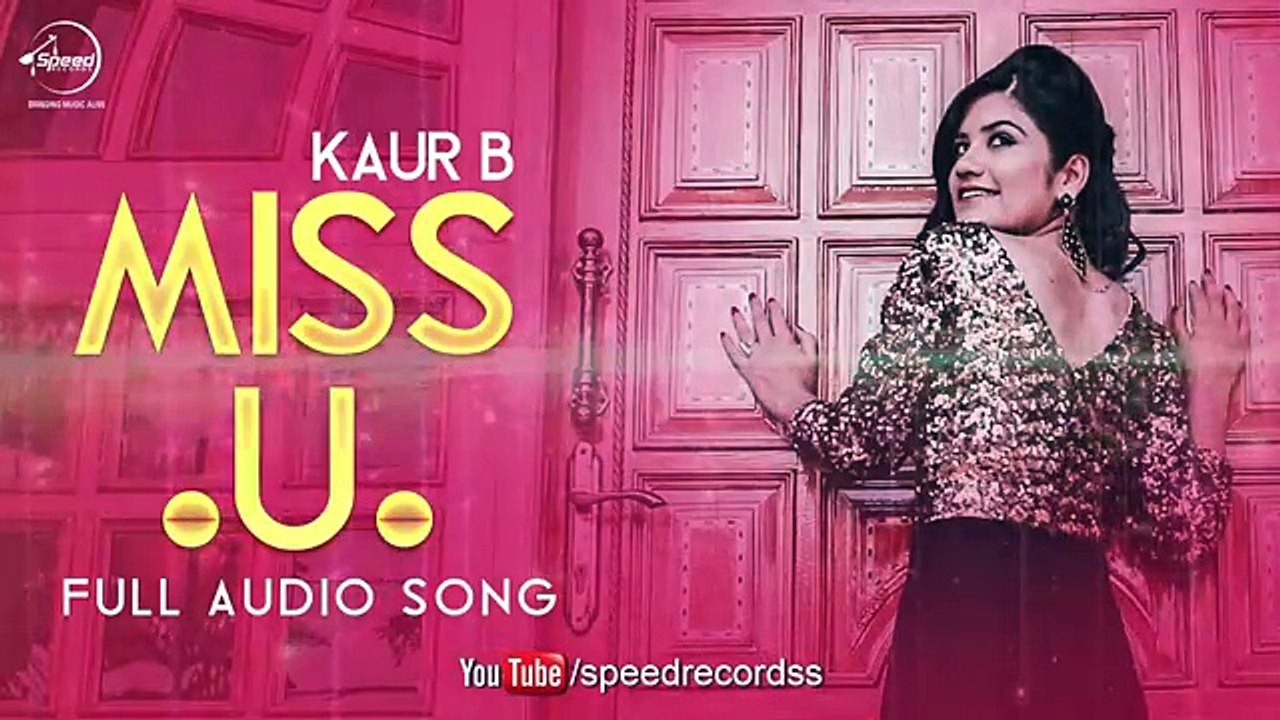 Miss U (Full Audio Song) - Kaur B - Punjabi Songs