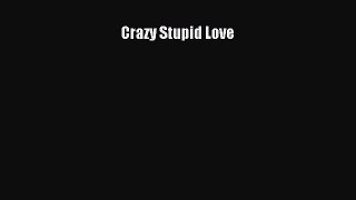 Read Crazy Stupid Love PDF Online