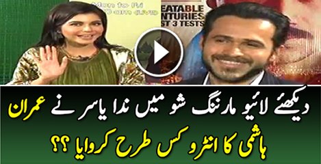 Check out the Intro Nida Yasir Gave About Emraan Hashmi