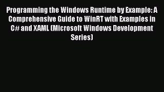 Download Programming the Windows Runtime by Example: A Comprehensive Guide to WinRT with Examples