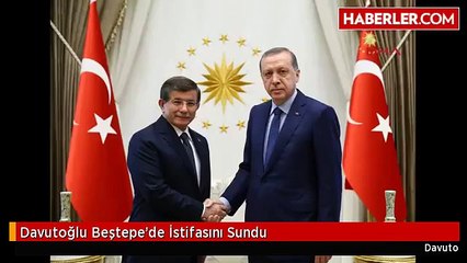 Davutoğlu Beştepe'de İstifasını Sundu