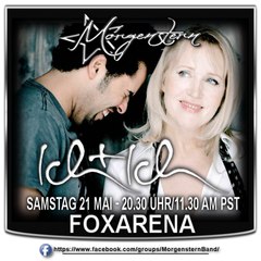 ★FoxArena★ und ✰★ MORGENSTERN ★✰ präsentieren ♪♫♪ ICH & ICH ♪♫♪