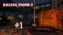 Killing Floor 2 Multiplayer Co-op Evacuation Point Map Part #1