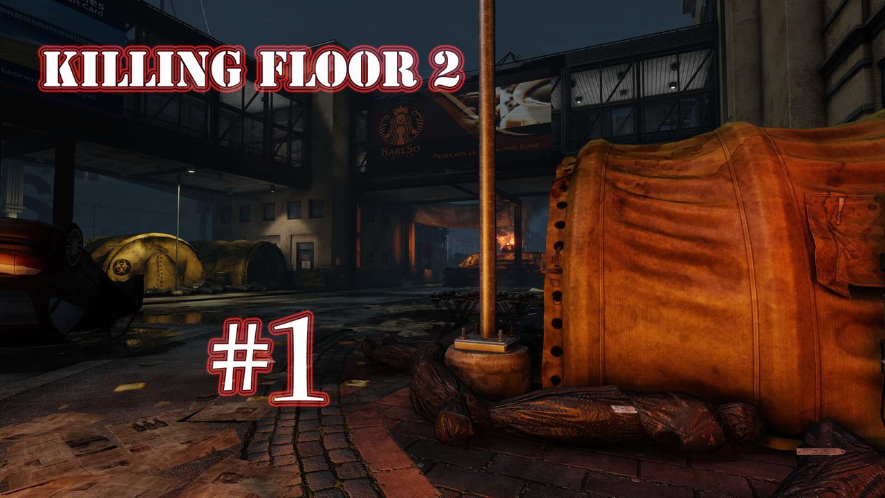 Killing Floor 2 Multiplayer Co-op Evacuation Point Map Part #1