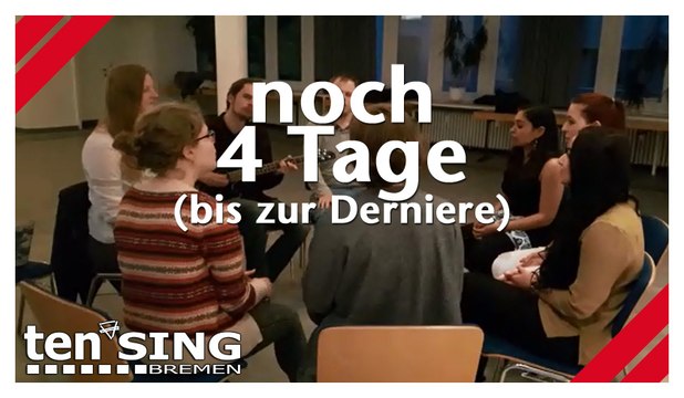 TEN SING Bremen | noch 4 Tage (bis zur Derniere)