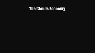 Read The Clouds Economy Ebook Free