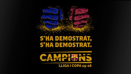 FC Barcelona campió Lliga i Copa 2016: S’ha demostrat, s’ha demostrat
