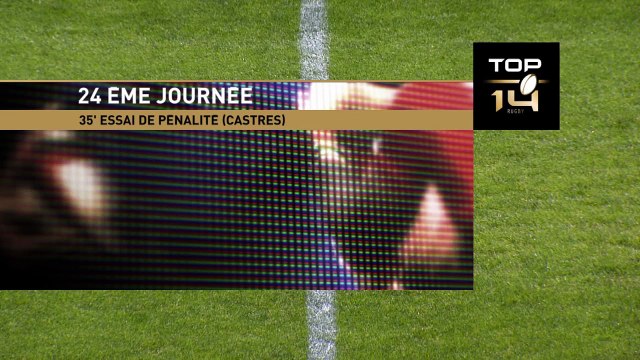 TOP 14 – Castres - La Rochelle : 67-20 Essai de pénalité (CAS) – J24 – Saison 2015-2016