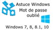 Astuce Windows - Mot de passe oublié