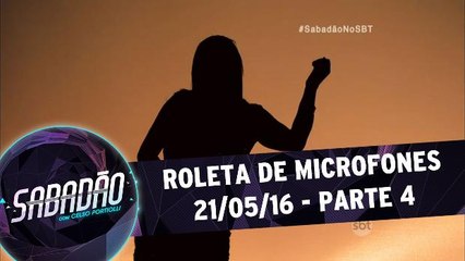 Roleta de Microfones - 21.05.16 - Parte 4