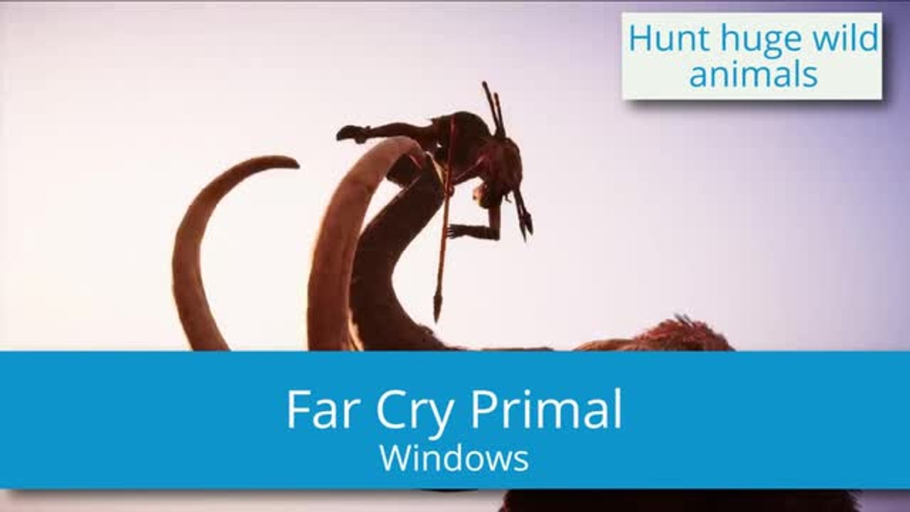 Far Cry Primal, a wild game taking you to a prehistoric setting