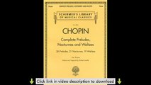 Complete Preludes, Nocturnes & Waltzes: 26 Preludes, 21 Nocturnes, 19 Waltzes for Piano (Schirmer's