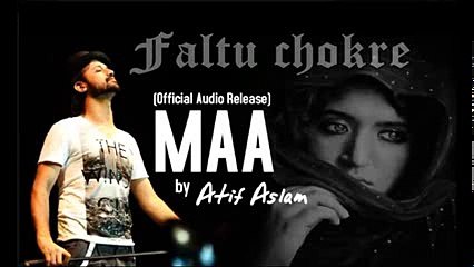 Maa by atif aslam