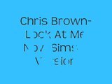 Chris Brown - Look at Me Now (Sims 2 Version)