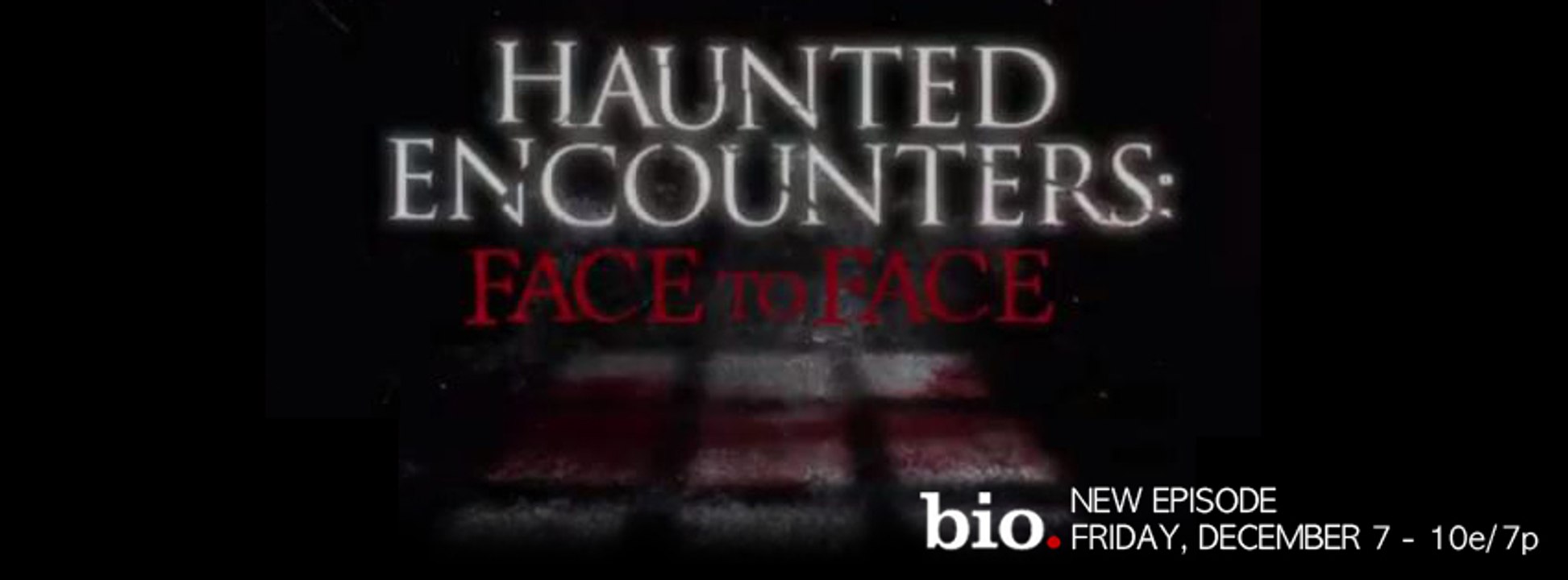 Haunted Encounters Face Face S01E05