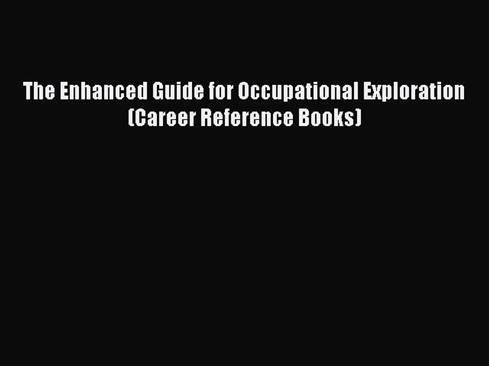Read The Enhanced Guide for Occupational Exploration (Career Reference Books) Ebook Free