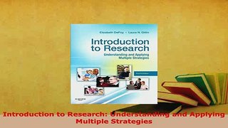 Download  Introduction to Research Understanding and Applying Multiple Strategies Free Books