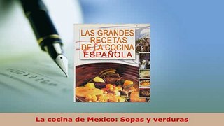 Download  La cocina de Mexico Sopas y verduras Ebook