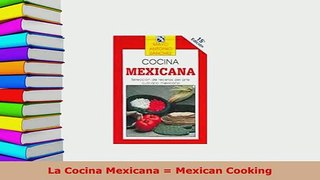 Download  La Cocina Mexicana  Mexican Cooking Free Books
