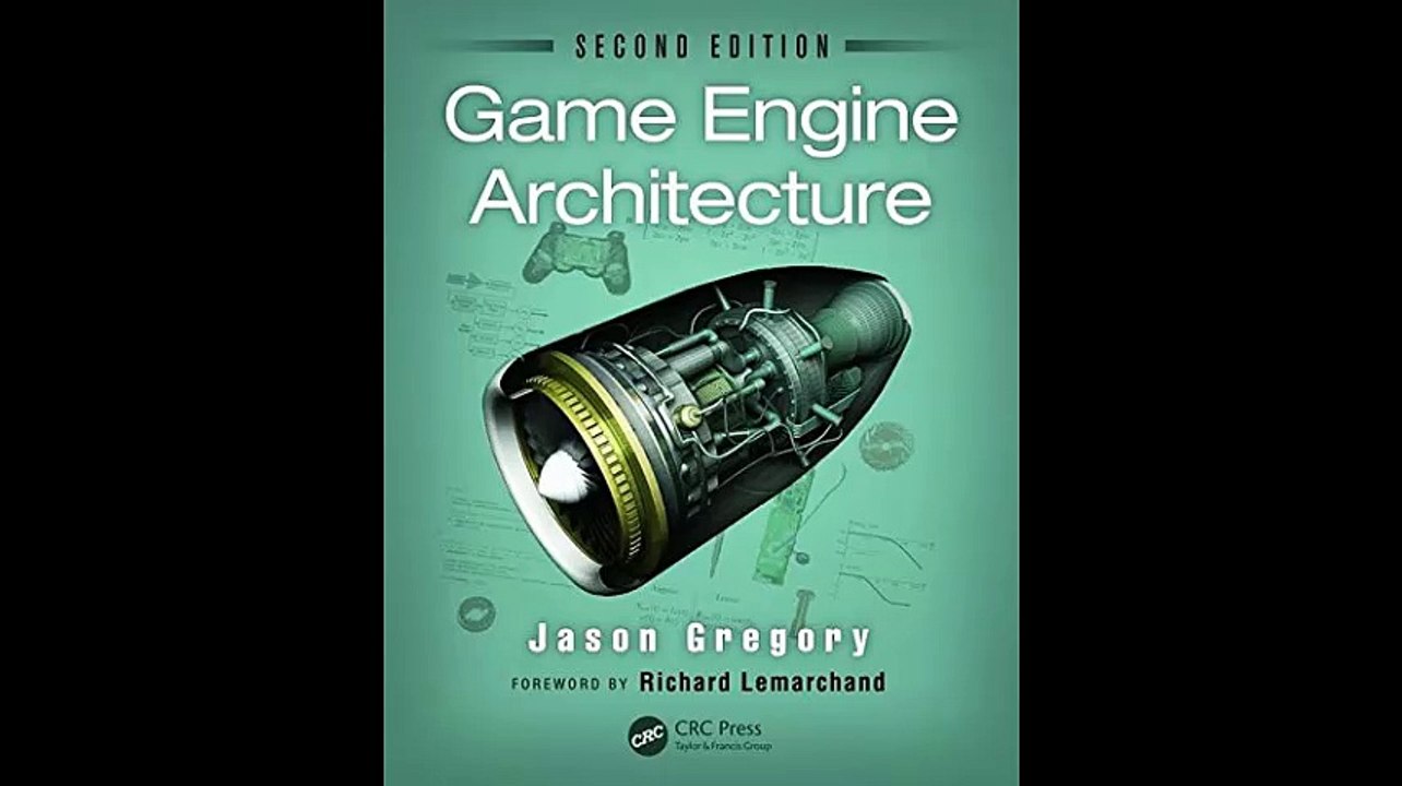 Game Engine Architecture Second Edition
