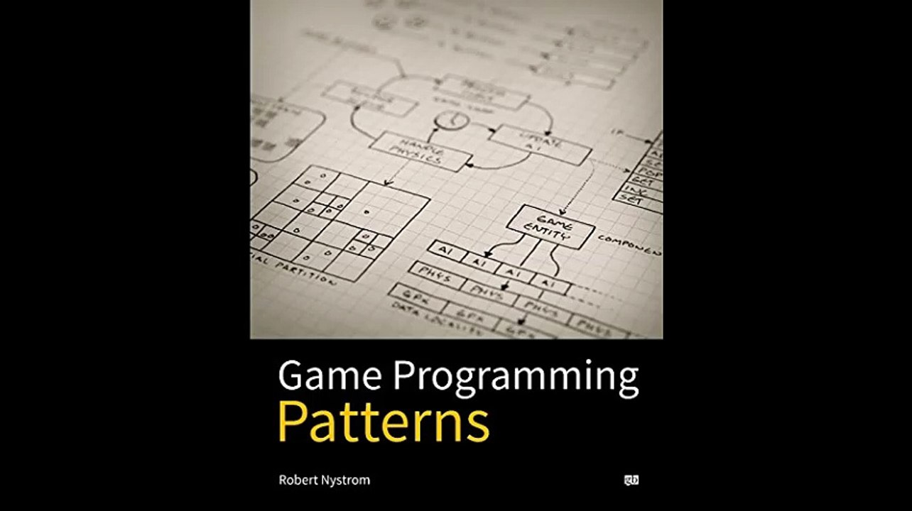 Game Programming Patterns