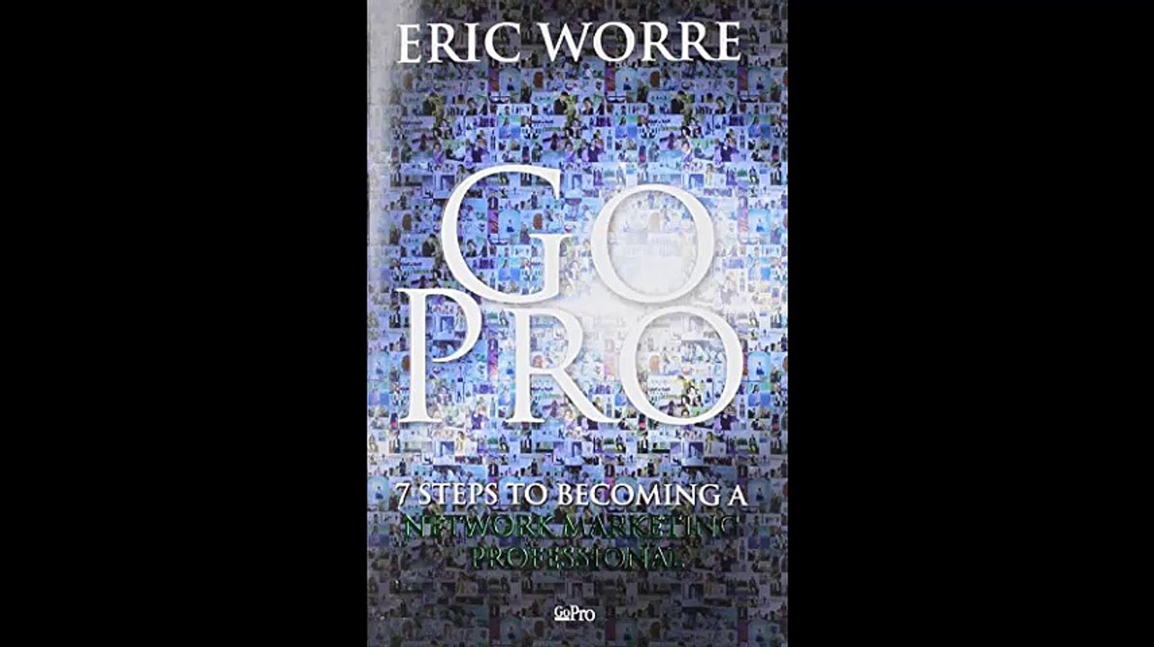 Go Pro 7 Steps to Becoming a Network Marketing Professional