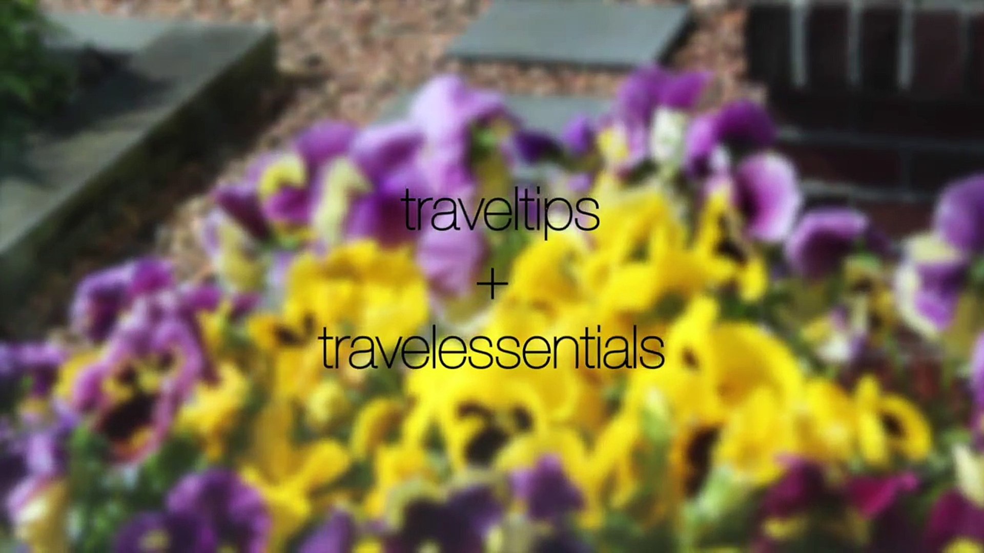 travel tips + travel essentials! - Annelies&Livia