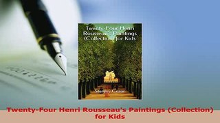 PDF  TwentyFour Henri Rousseaus Paintings Collection for Kids Free Books