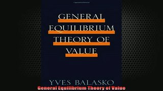 EBOOK ONLINE  General Equilibrium Theory of Value  BOOK ONLINE