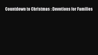 Read Countdown to Christmas : Devotions for Families Ebook Online