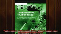 READ book  The Economics of Abundance Gower Green Economics and Sustainable Growth Series  FREE BOOOK ONLINE