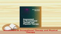 Download  Assessment in Occupational Therapy and Physical Therapy Read Online