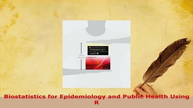 Download Biostatistics for Epidemiology and Public Health Using R Ebook Online