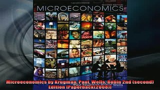 FREE PDF  Microeconomics by Krugman Paul Wells Robin 2nd second Edition Paperback2008  DOWNLOAD ONLINE