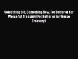 Read Something Old Something New: For Better or For Worse 1st Treasury (For Better or for Worse