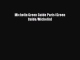 Read Michelin Green Guide Paris (Green Guide/Michelin) Ebook Free