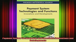 READ book  Payment System Technologies and Functions Innovations and Developments  FREE BOOOK ONLINE