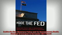 FREE PDF  Inside the Fed Monetary Policy and Its Management Martin through Greenspan to Bernanke  DOWNLOAD ONLINE