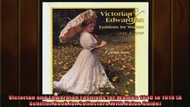 DOWNLOAD FREE Ebooks  Victorian and Edwardian Fashions for Women 1840 to 1919 A Schiffer Book for Collectors Full Ebook Online Free