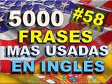 FRASES - INGLÉS ESPAÑOL - CON PRONUNCIACIÓN - INGLÉS AMERICANO - Most Common English phrases. #58