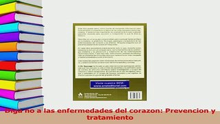 PDF  Diga no a las enfermedades del corazon Prevencion y tratamiento Free Books