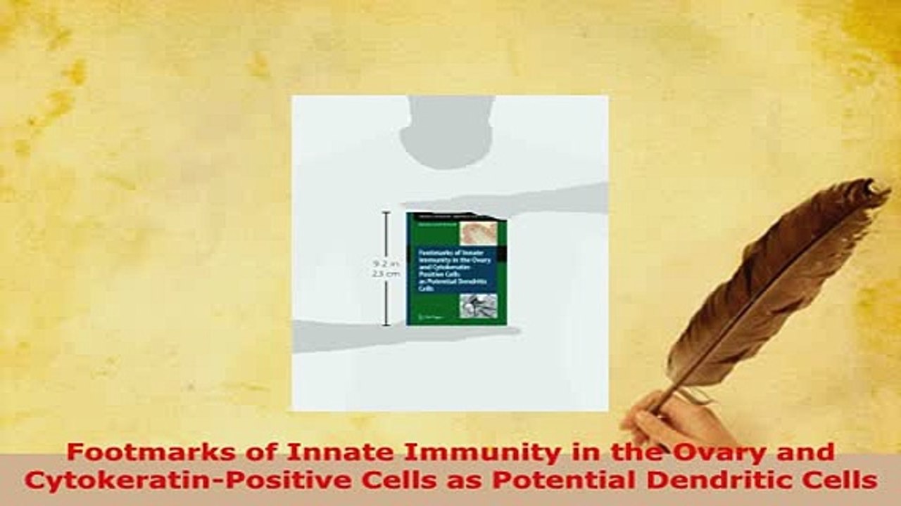 Download  Footmarks of Innate Immunity in the Ovary and CytokeratinPositive Cells as Potential Ebook Free